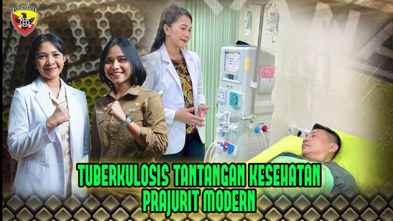 TUBERKOLOSIS TANTANGAN KESEHATAN PRAJURIT MODERN✨️