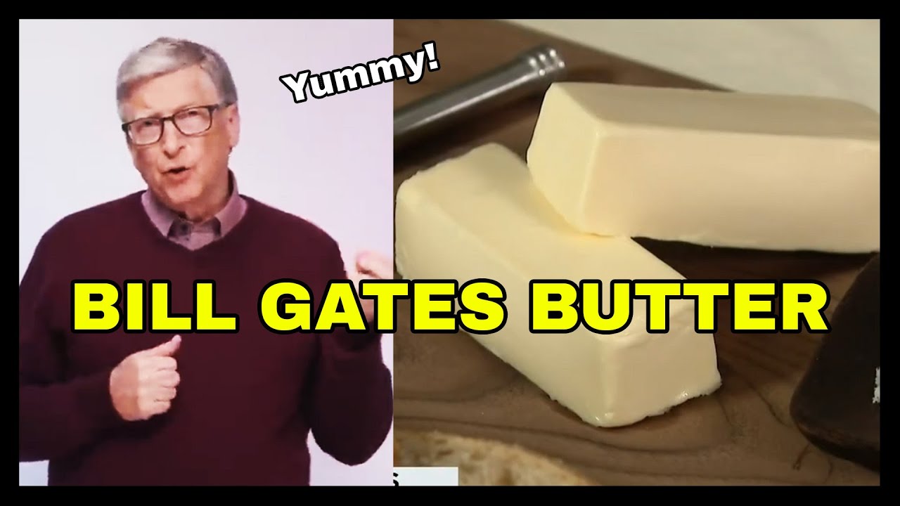 Bill Gates Unveils New Butter Product... (It's Worse Than You Think)