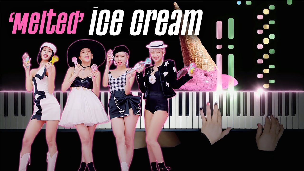 I play &ldquo;Melted&rdquo; ICE CREAM (BLACKPINK, Selena Gomez) | Piano Cover