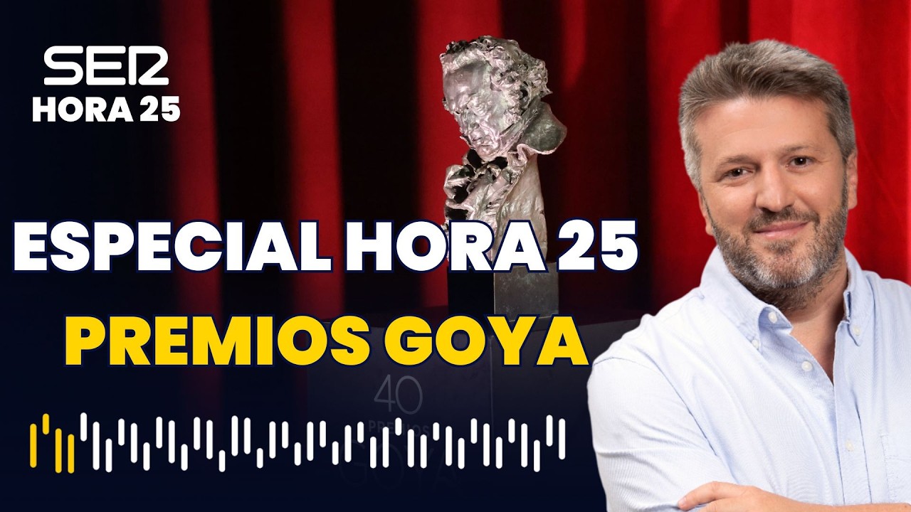 Edición especial Hora 25: Premios Goya desde Barcelona
