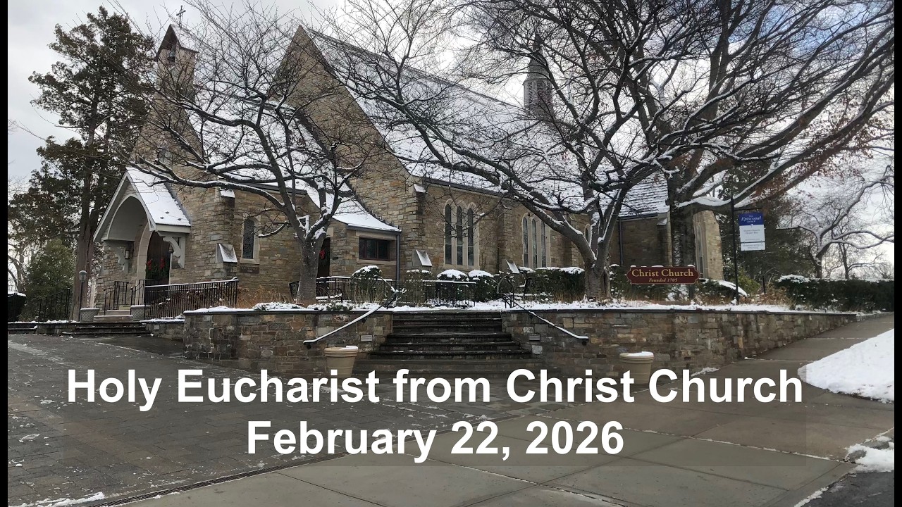 Christ Church Holy Eucharist for the First Sunday in Lent