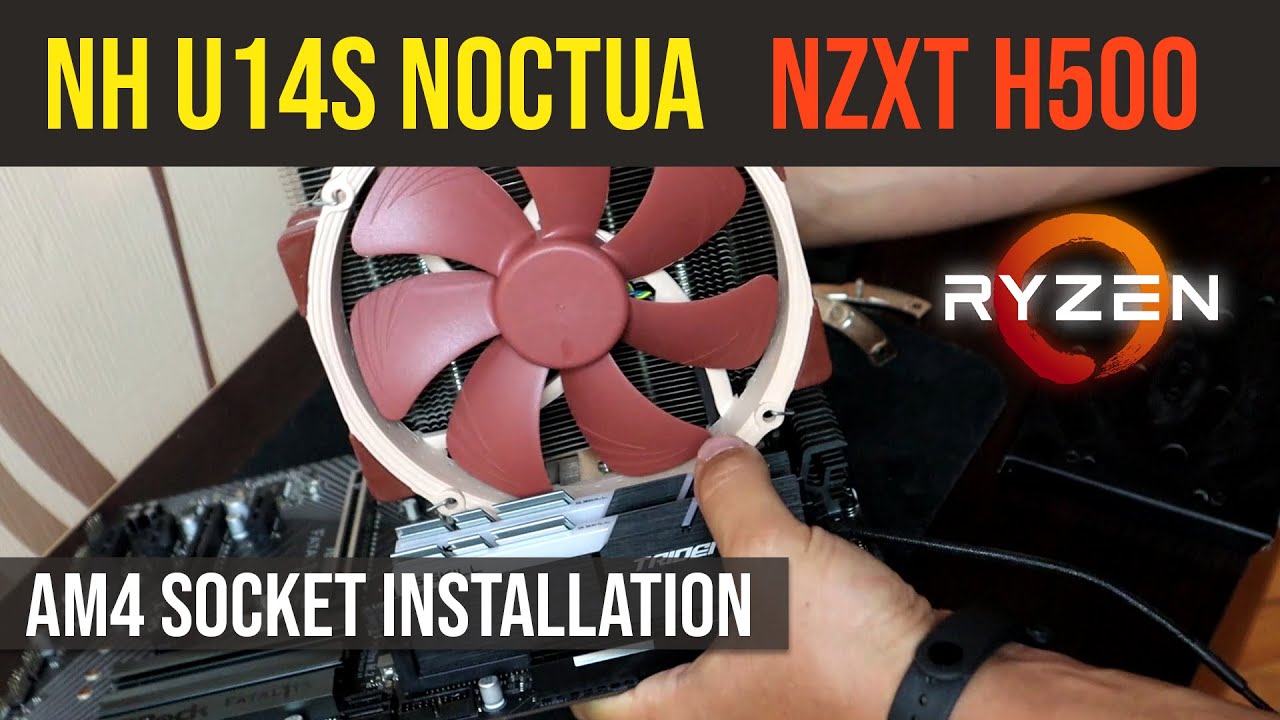 NH U14S Noctua install AM4 socket | NZXT H500 Overwatch