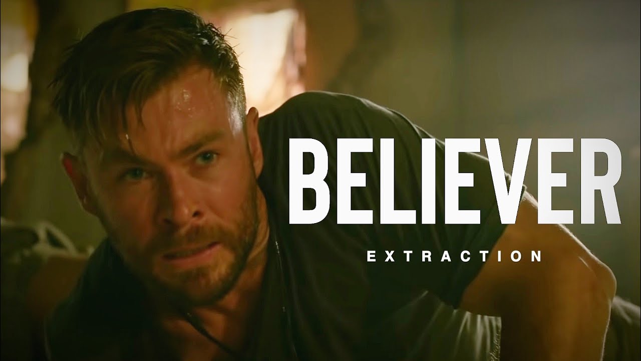 Extraction || Believer #ChrisHemsworth Imagine Dragons