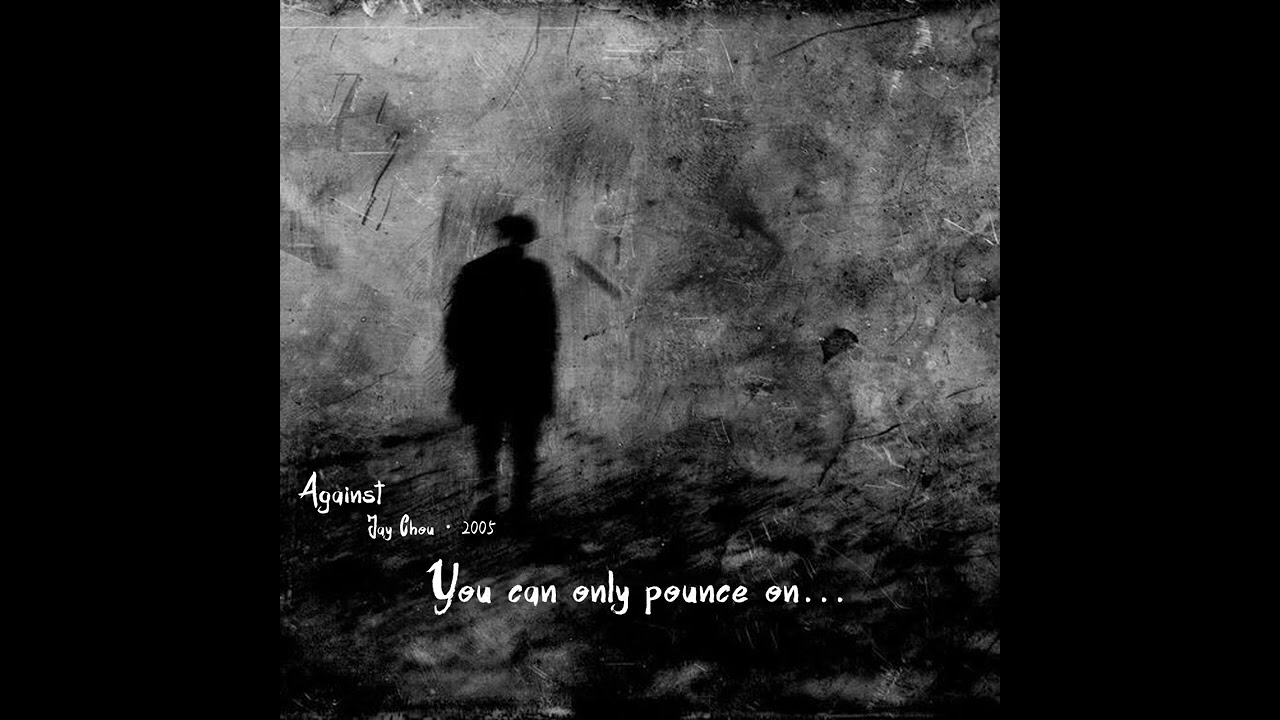 Jay Chou - Against 【English Lyrics Translation】