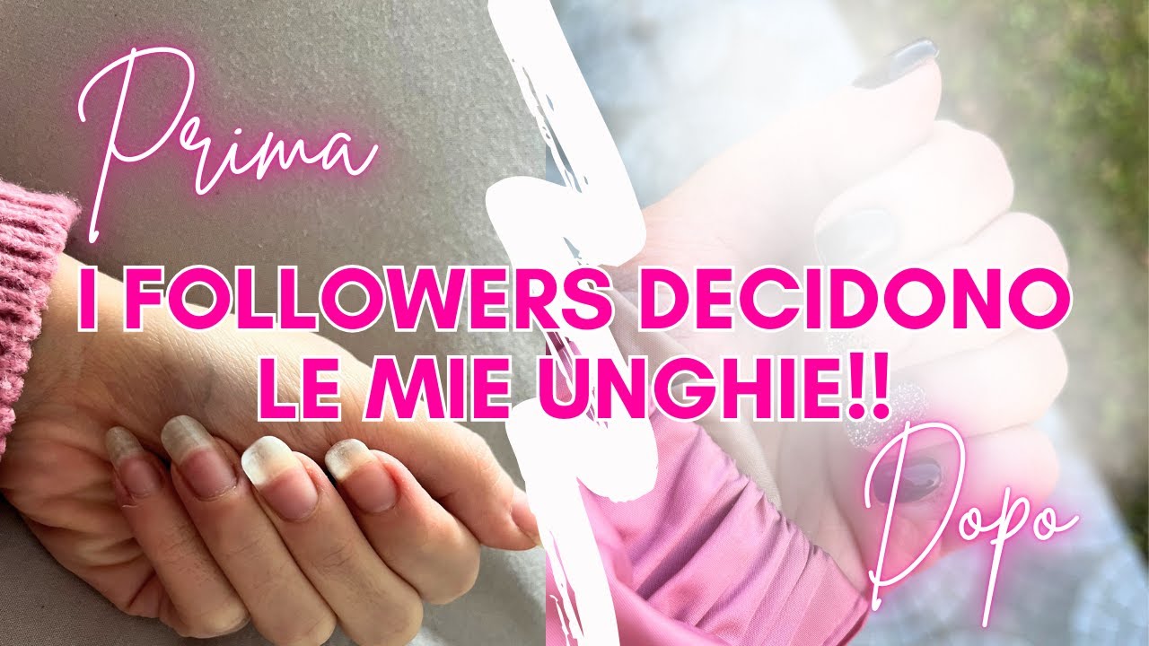 CHALLENGE I FOLLOWERS DECIDONO LE MIE UNGHIE!!!!!!! - Il mondo di Pretty