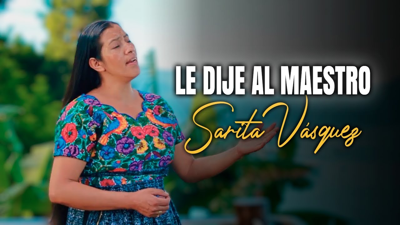Le Dije Al Maestro - Sarita Vasquez | Video Oficial