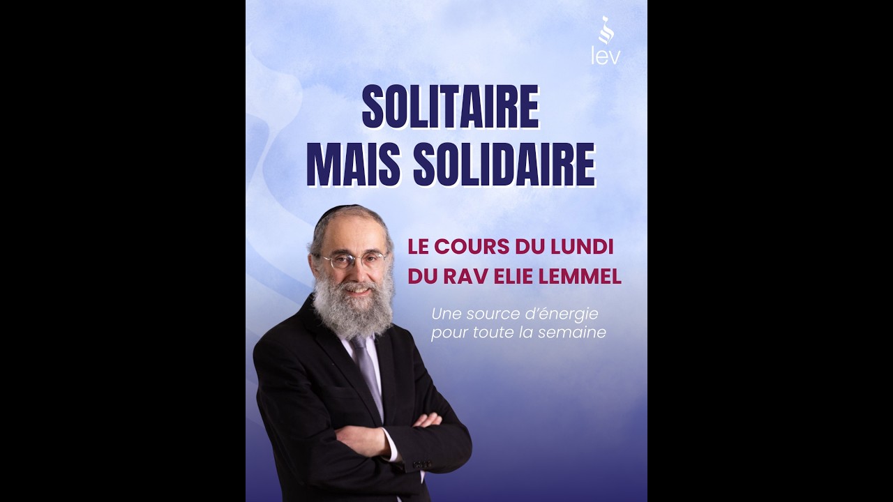 Solitaire mais solidaire - Rav Elie Lemmel