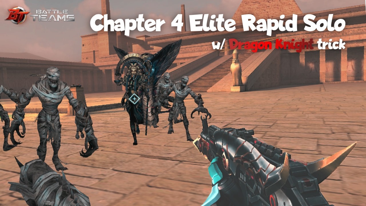 Battle Teams (Truy Kích) - Chapter 4 Elite Rapid Solo using Dragon Knight technique