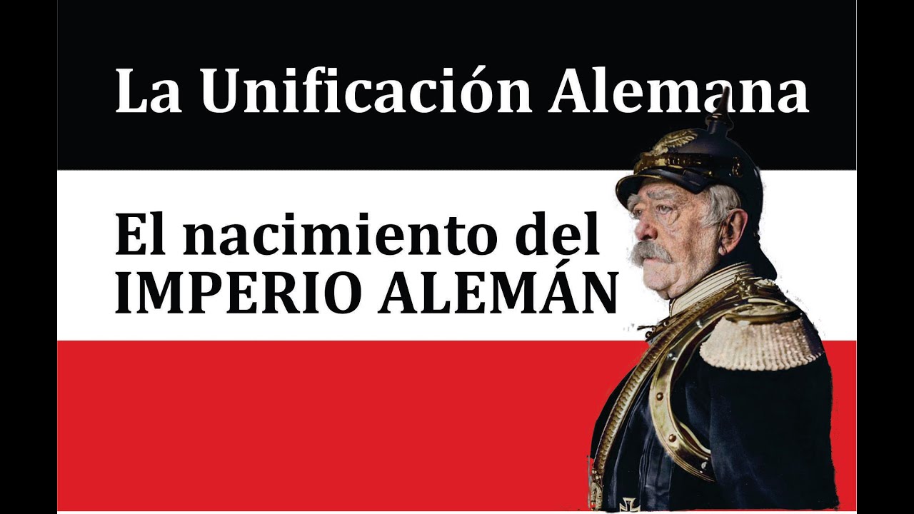 La Unificación Alemana-El Imperio Alemán (II Reich)