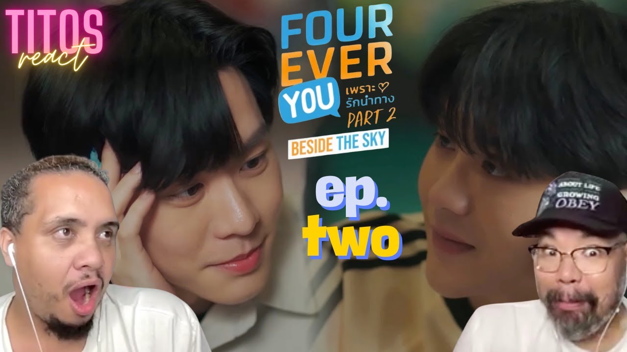 FourEver You Part2 | Beside the Sky ต้นฟ้าไต้ฝุ่น Episode 2 | Reaction