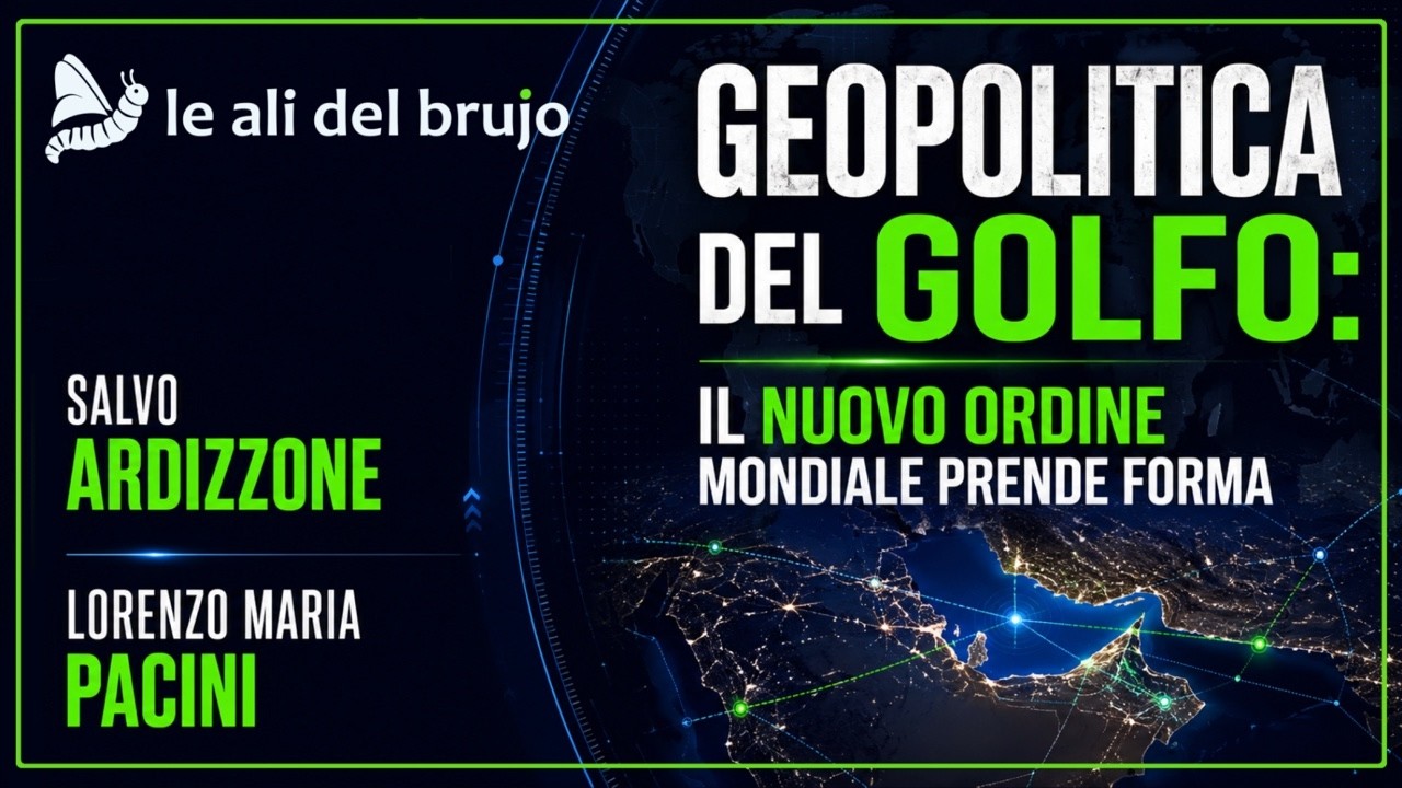 GEOPOLITICA DEL GOLFO: IL NUOVO ORDINE MONDIALE PRENDE FORMA. Con Salvo Ardizzone, Lorenzo M. Pacini
