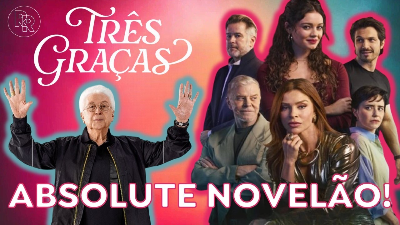 TRÊS GRAÇAS prova que NOVELA BOA ainda existe na TV!