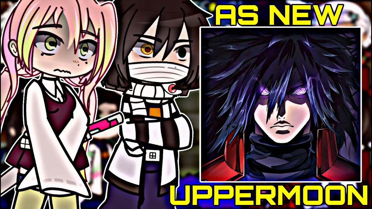Hashiras React to Madara as New UpperMoon || Naruto || Gacha React