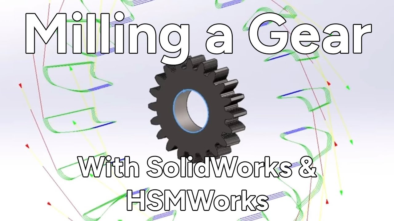 Фрезерная обработка шестерни на станке с ЧПУ — SolidWorks и HSMWorks