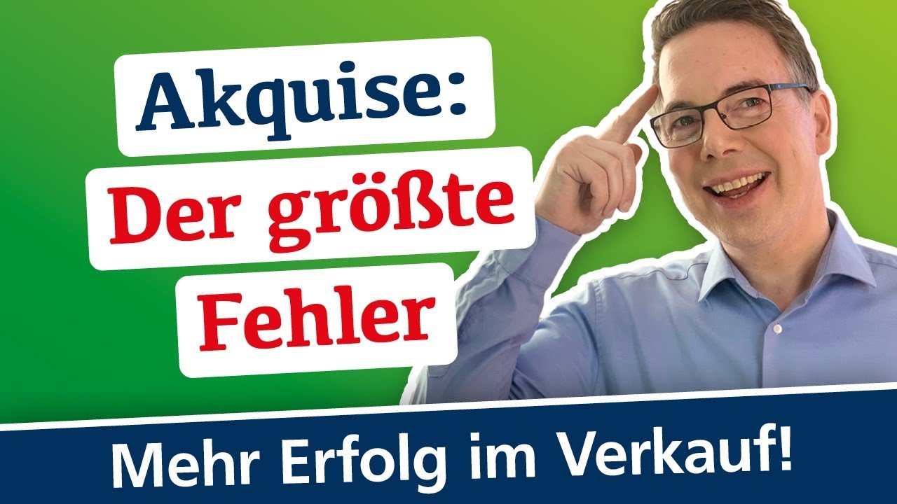 Wieso Neukundenakquise h&auml;ufig scheitert - Verkaufstrainer Oliver Schumacher