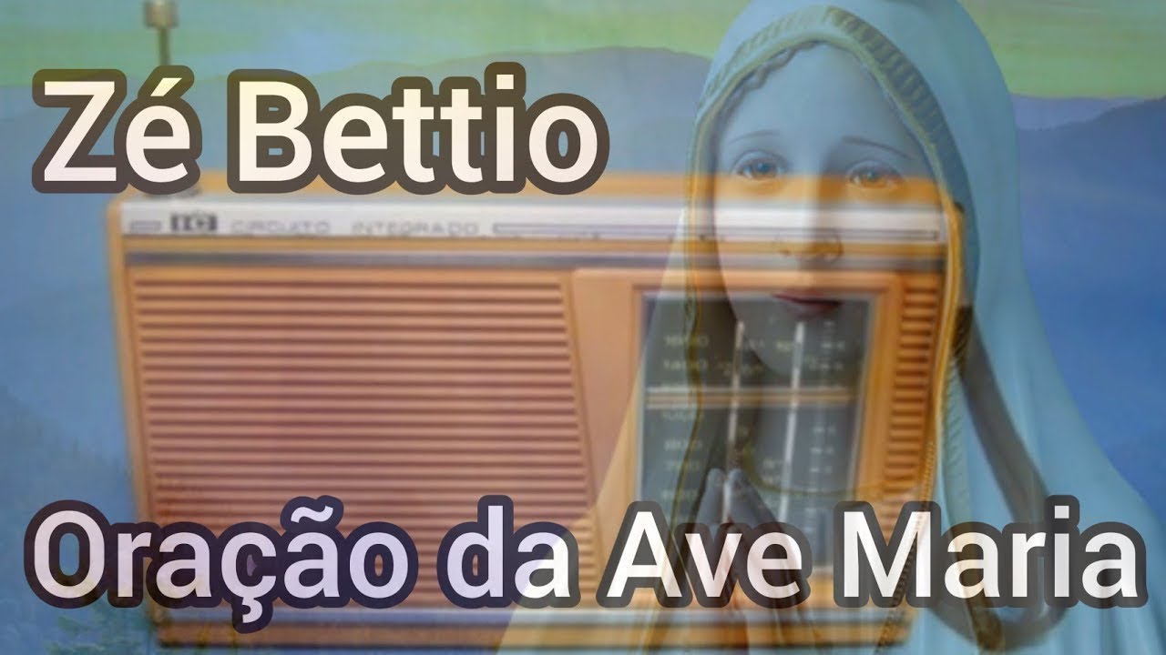 Ze Bettio - Oração da Ave Maria