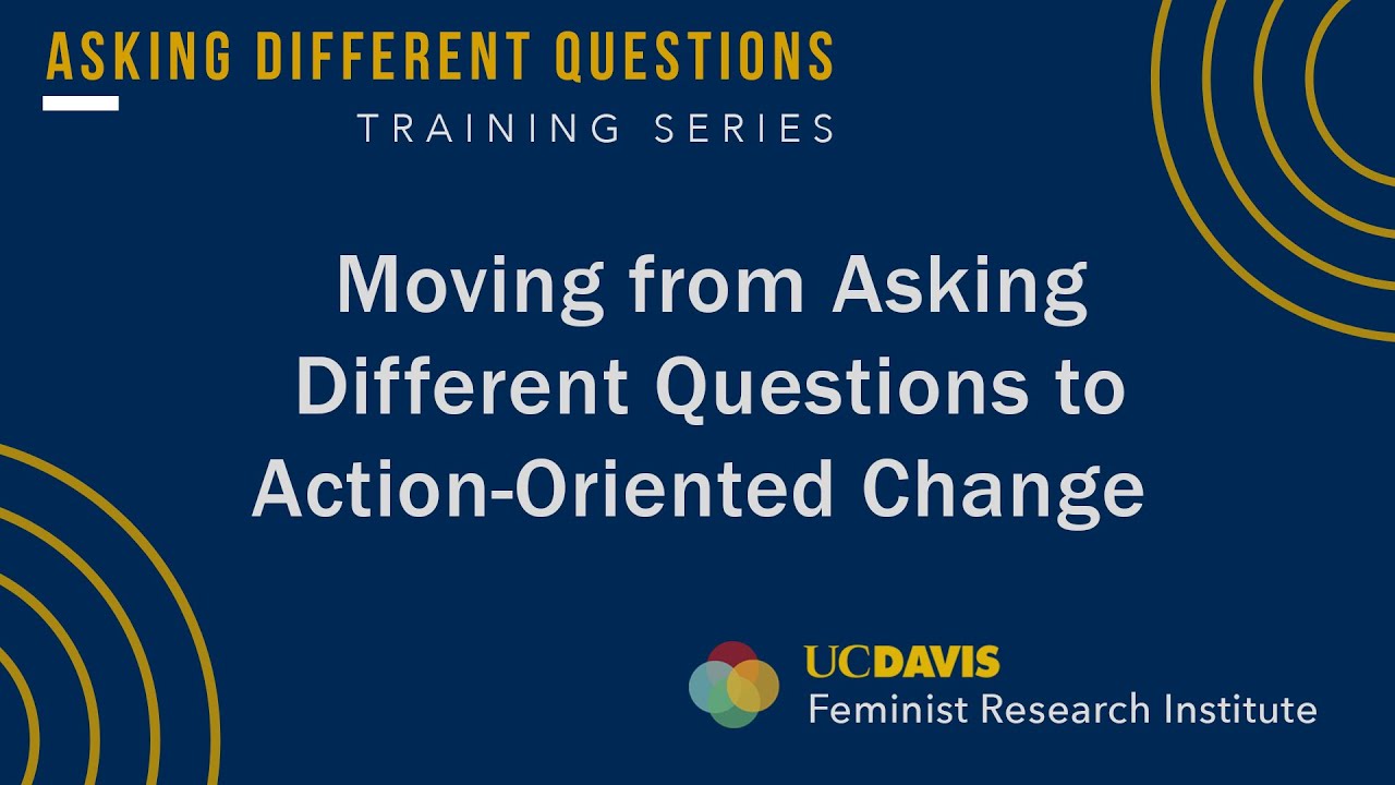 Moving from Asking Different Questions to Action-Oriented Change