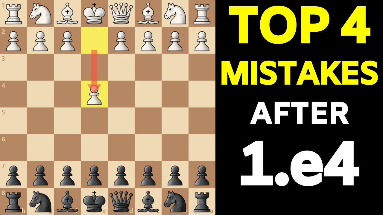 Top 4 Chess Opening MISTAKES After 1.e4