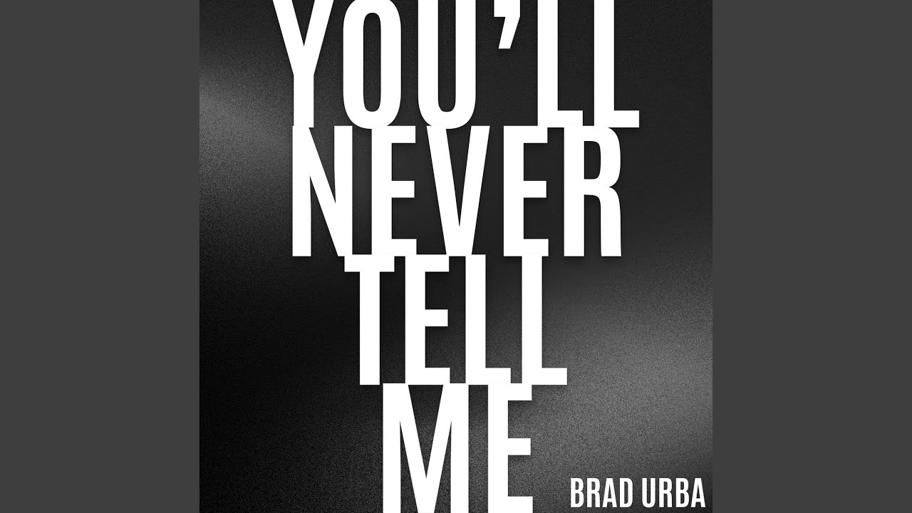 You'll Never Tell Me