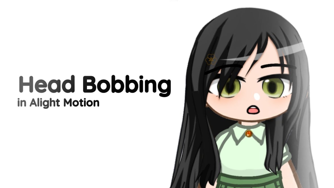 [FREE] Front Facing Head Bobbing Tutorial in Alight Motion | Gacha