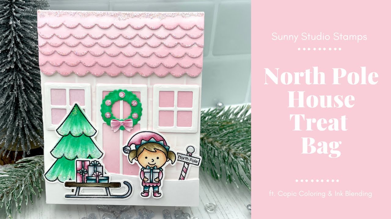 Holiday Card Series Day 6 - North Pole House | Sweet Treat Bag ft. Sunny Studio Stamps