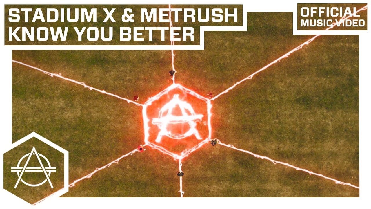 Stadiumx & Metrush - Know You Better (Official Music Video)
