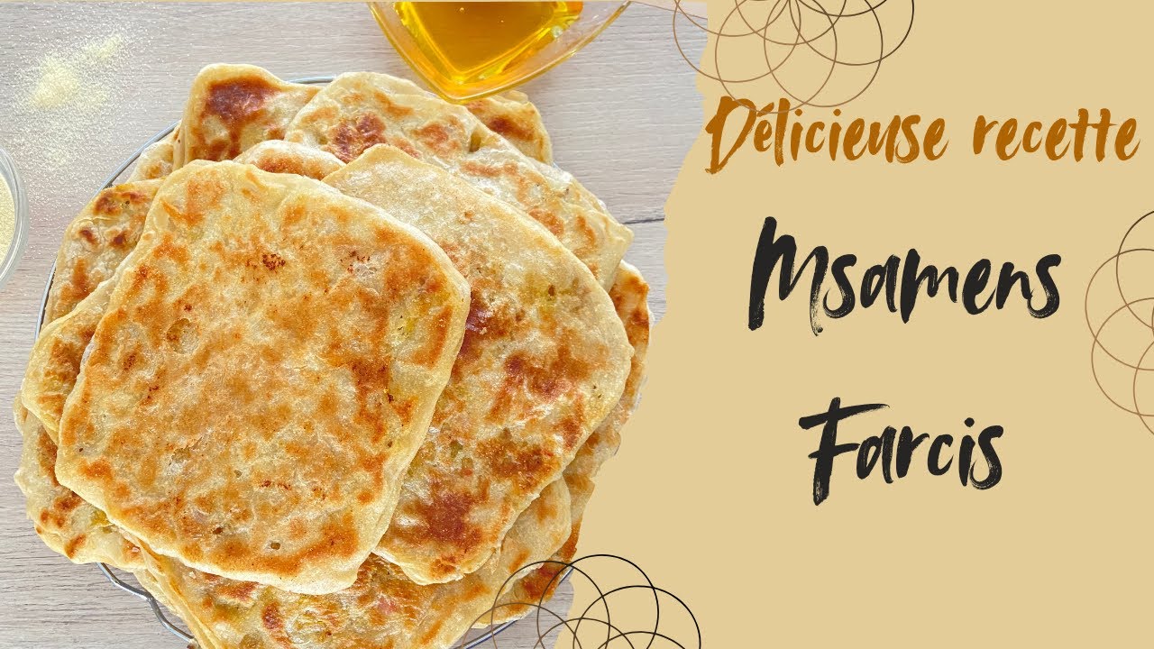 Réussir Les Msemens farcis à la marocaine