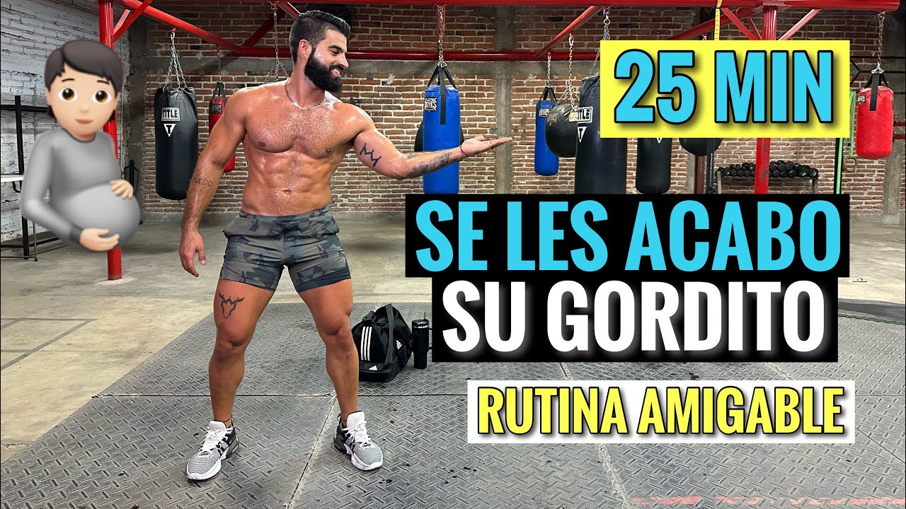 Rutina Para Bajar De Peso En Casa (25 Minutos) Se les ACABO SU GORDITO