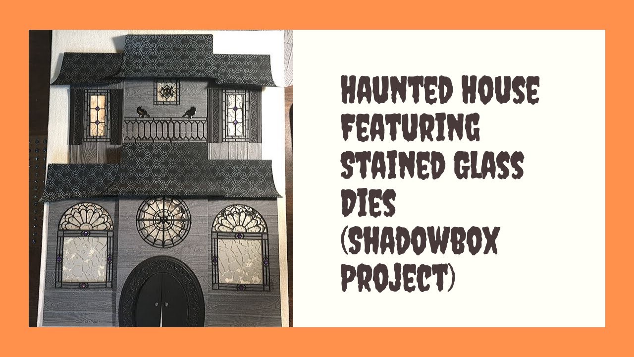 Haunted House Decor Featuring Stained Glass Dies (Shadowbox Project)