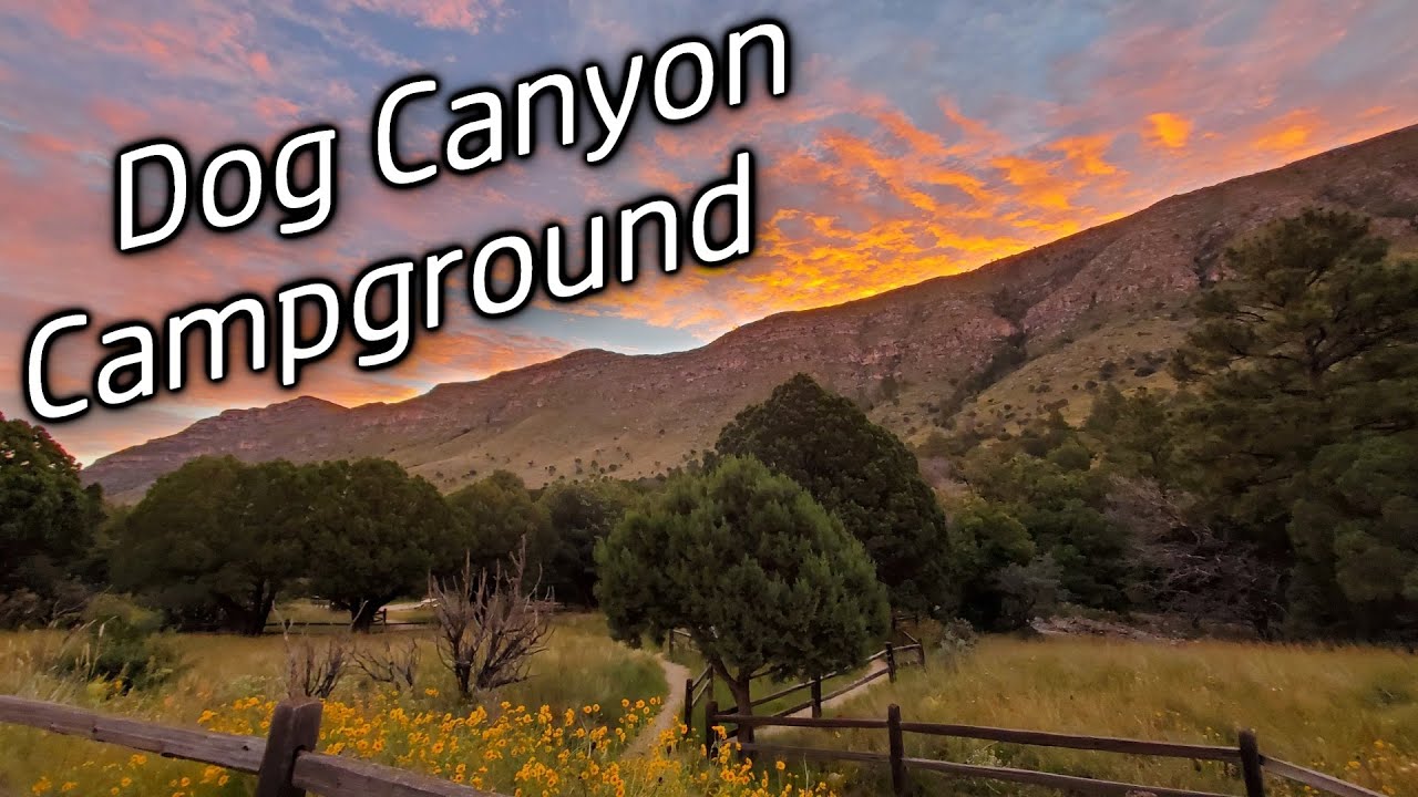 Dog Canyon Campground Tour | Guadalupe Mountains National Park | 2022
