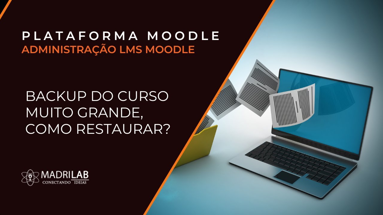 [Plataforma Moodle] Backup do curso muito grande, como restaurar?