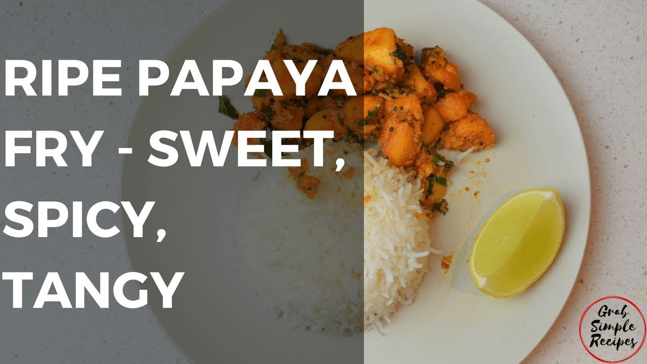 Ripe Papaya Fry Recipe – Sweet, Spicy & Tangy
