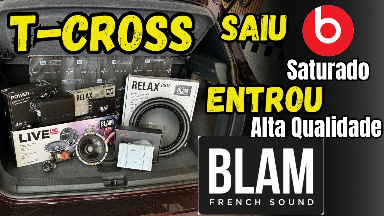 Projeto de áudio T-cross! Saiu som Beats! Entrou Blam áudio com processador Rebec !