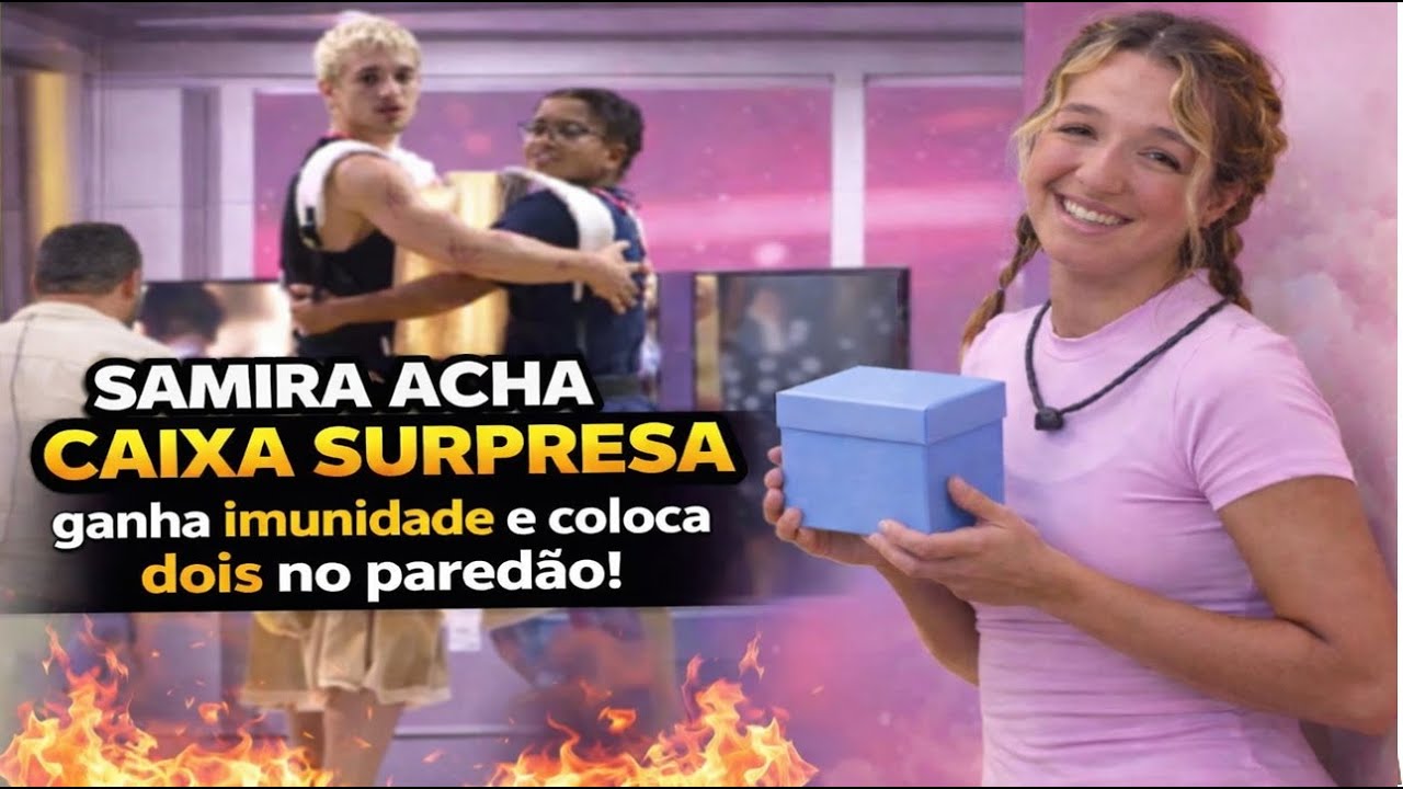 URGENTE! SAMIRA ACHA CAIXA NO JARDIM GANHA IMUNIDADE SAI DO PAREDÃO, E COLOCA ANA P. E BABU!