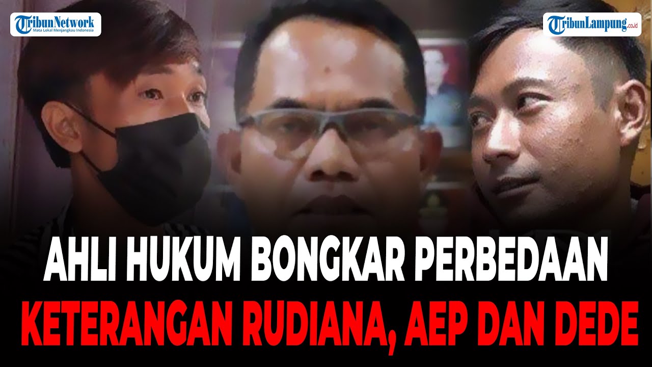 Ahli Hukum Bongkar Perbedaan Keterangan Iptu Rudiana, Aep dan Dede