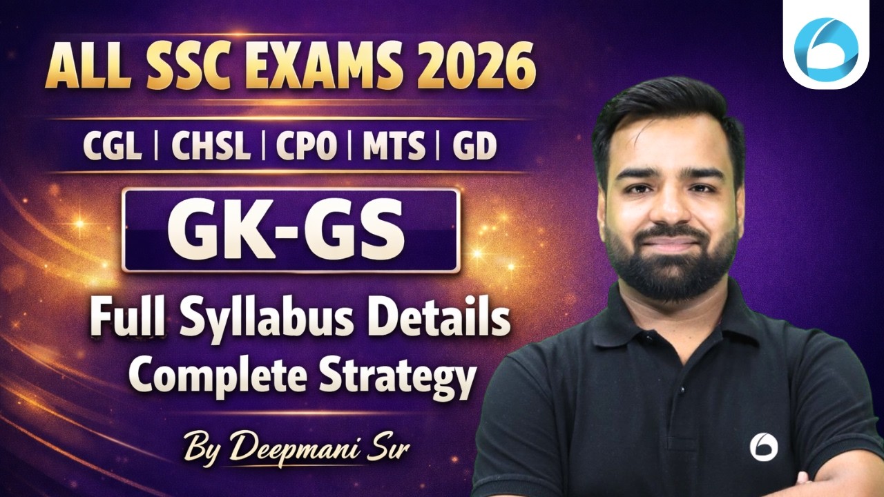 All SSC Exams 2026 | GK GS Syllabus & Strategy | CGL CHSL CPO MTS GD | By Deepmani Sir