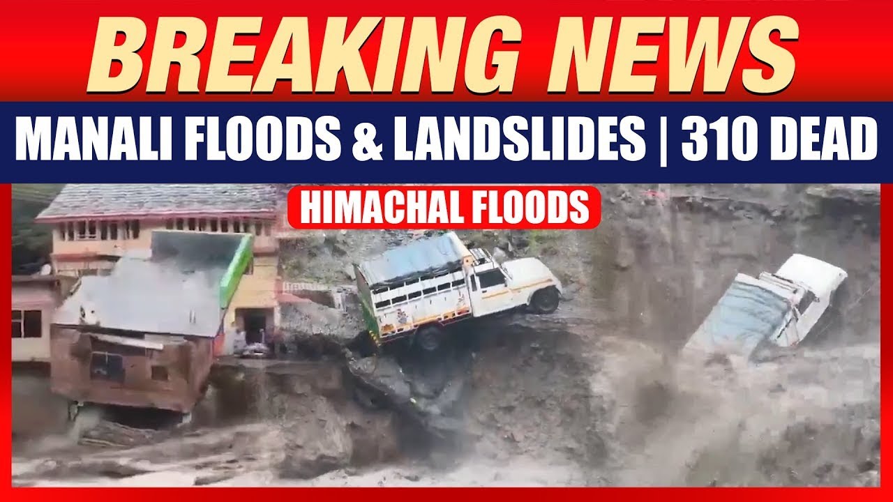 Himachal Pradesh Devastated As Flash Floods And Landslides Wipe Out Towns | News9