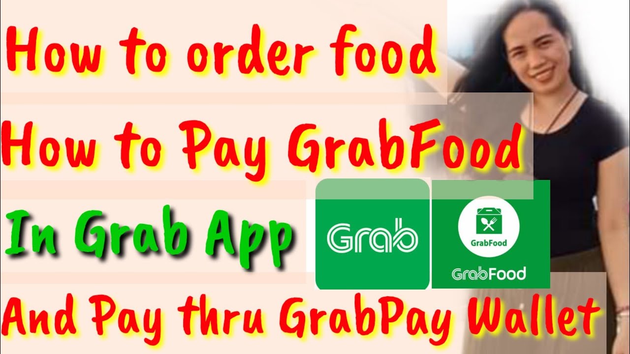HOW TO PAY GRAB FOOD USING GRABPAY WALLET (Tagalog Tutorial)