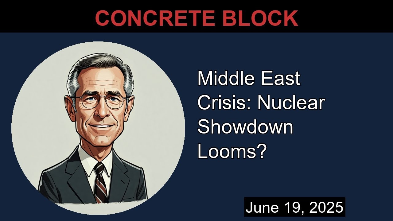 Middle East Crisis: Nuclear Showdown Looms? | Concrete Block