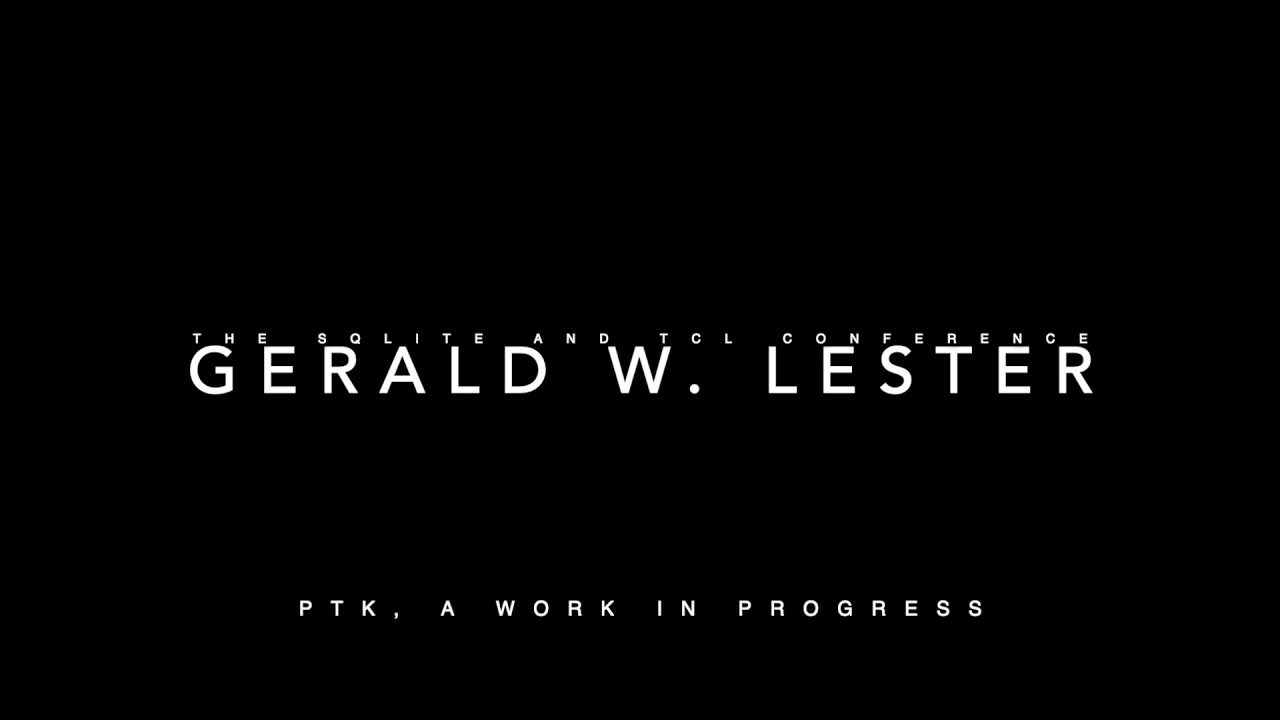 PTK, A Work in Progress presented by Gerald W. Lester - The S&T 2020 Conference