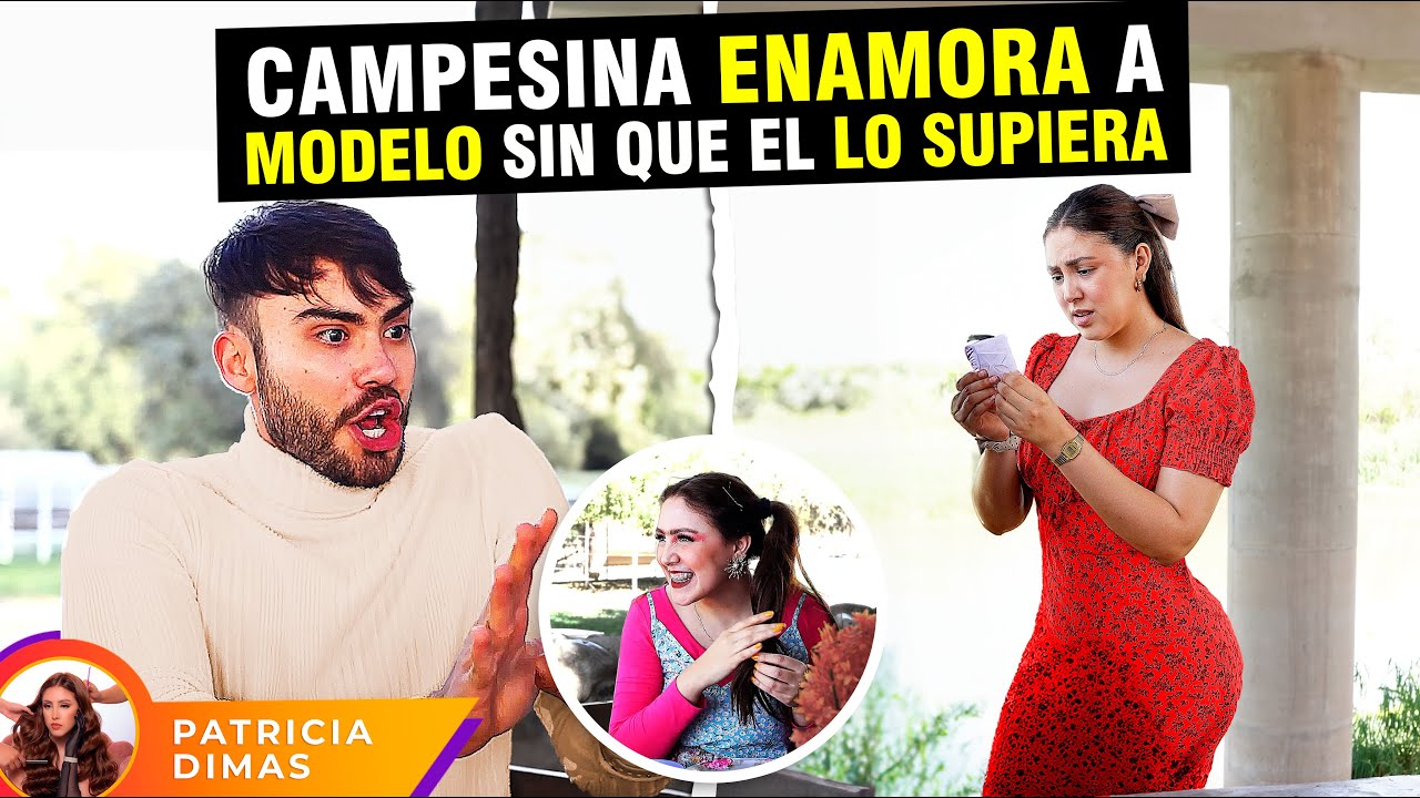 Campesina enamora a modelo sin que él lo supiera