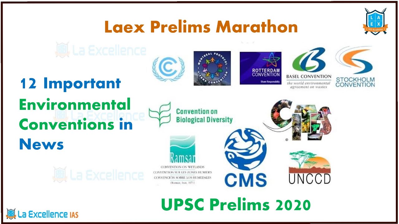 12 Important Environmental Conventions in News || Laex Prelims Marathon || civilsprep