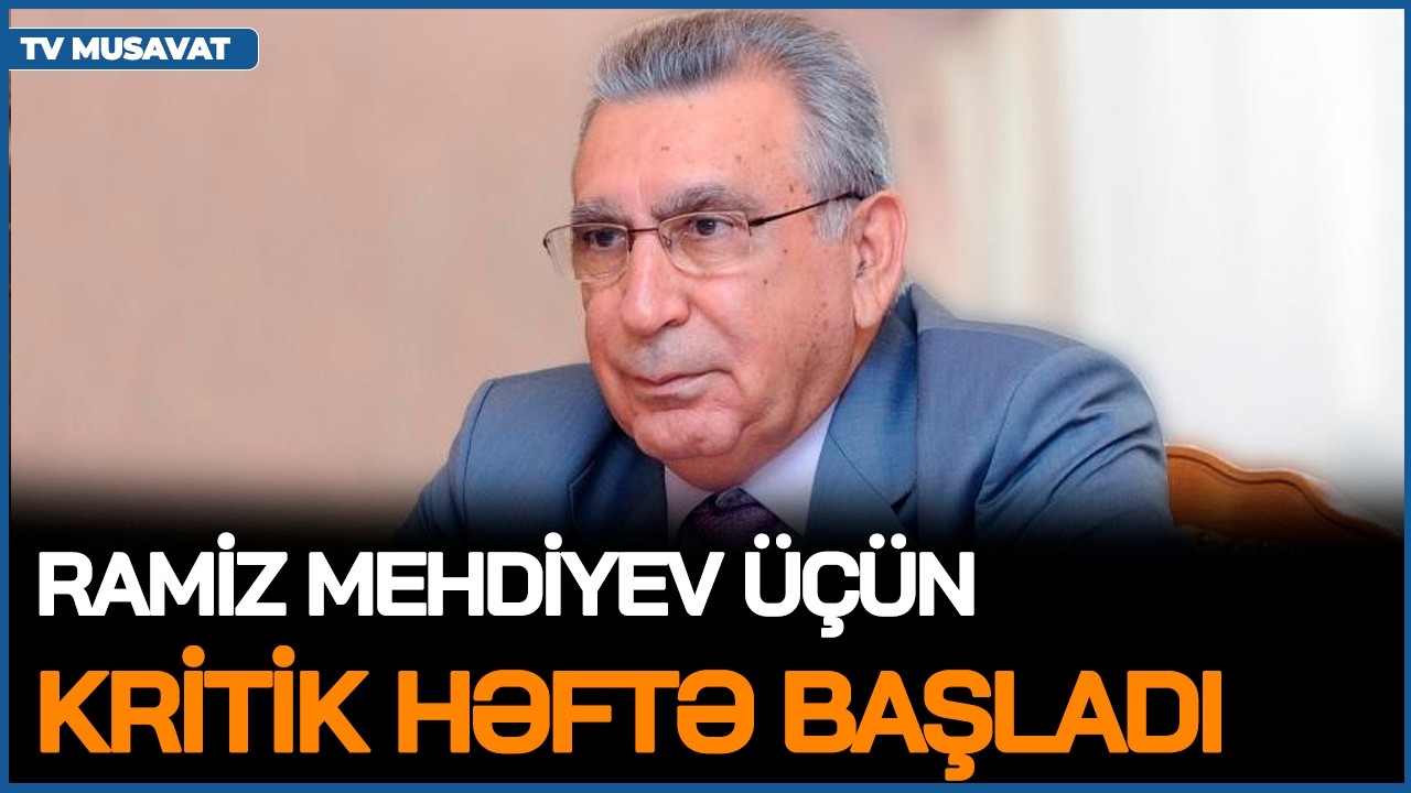 Ramiz Mehdiyev üçün KRİTİK HƏFTƏ BAŞLADI, eks müstəntiqi NİYƏ HƏBS ETDİLƏR? – Tural Abbaslı CANLIda
