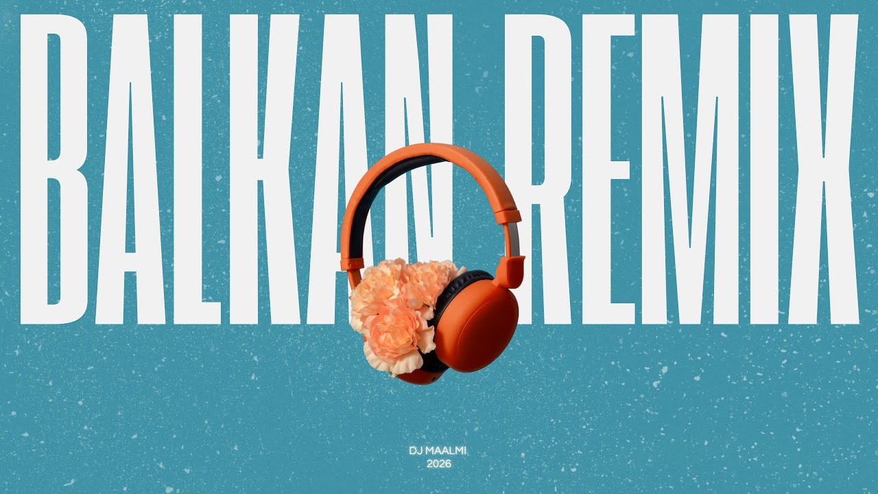 Balkan ReMix by DJ Maalmi | Winter 2026