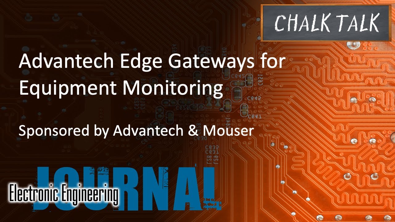 Advantech Edge Gateways for Equipment Monitoring -- Advantech and Mouser Electronics