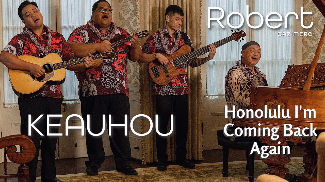 Honolulu Iʻm Coming Back Again- Robert Cazimero and Keauhou