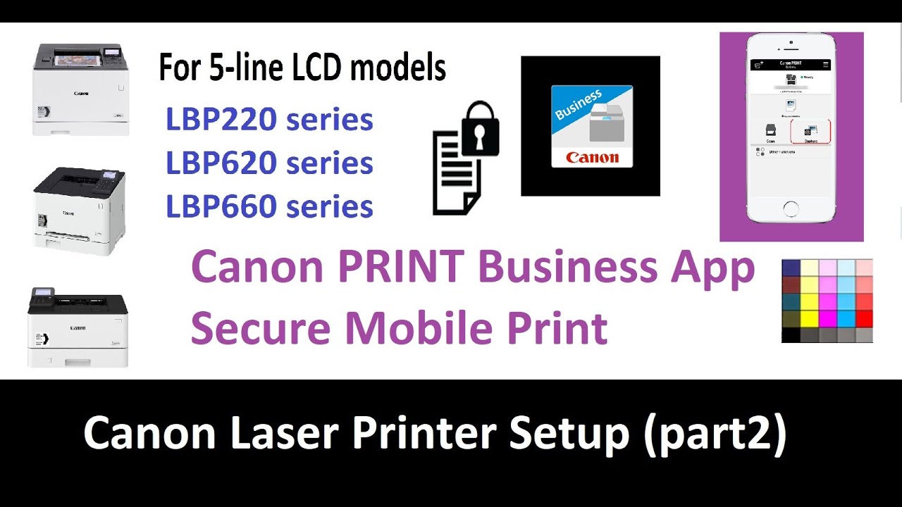 Canon Print Business App with Secure Print - LBP223dw LBP226dw LBP621Cw LBP623Cdw LBP663Cdw (part2)
