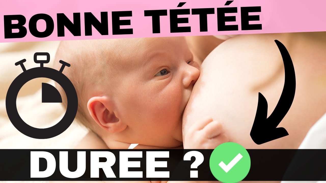 Combien de temps dure une bonne tétée ?