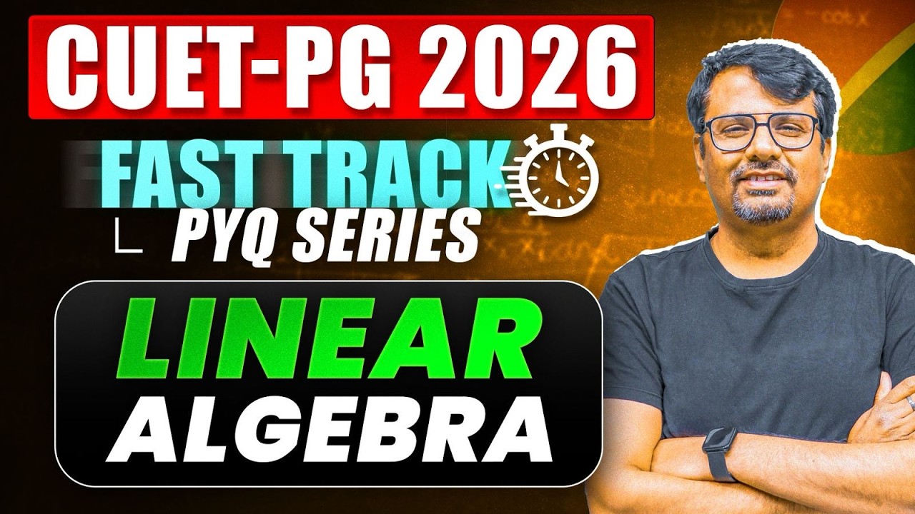 CUET PG 2026 | Linear Algebra | Fast Track PYQ Series | Imp. Questions & Concepts By GP Sir #cuetpg