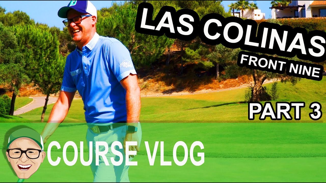 LAS COLINAS - Front Nine Part 3